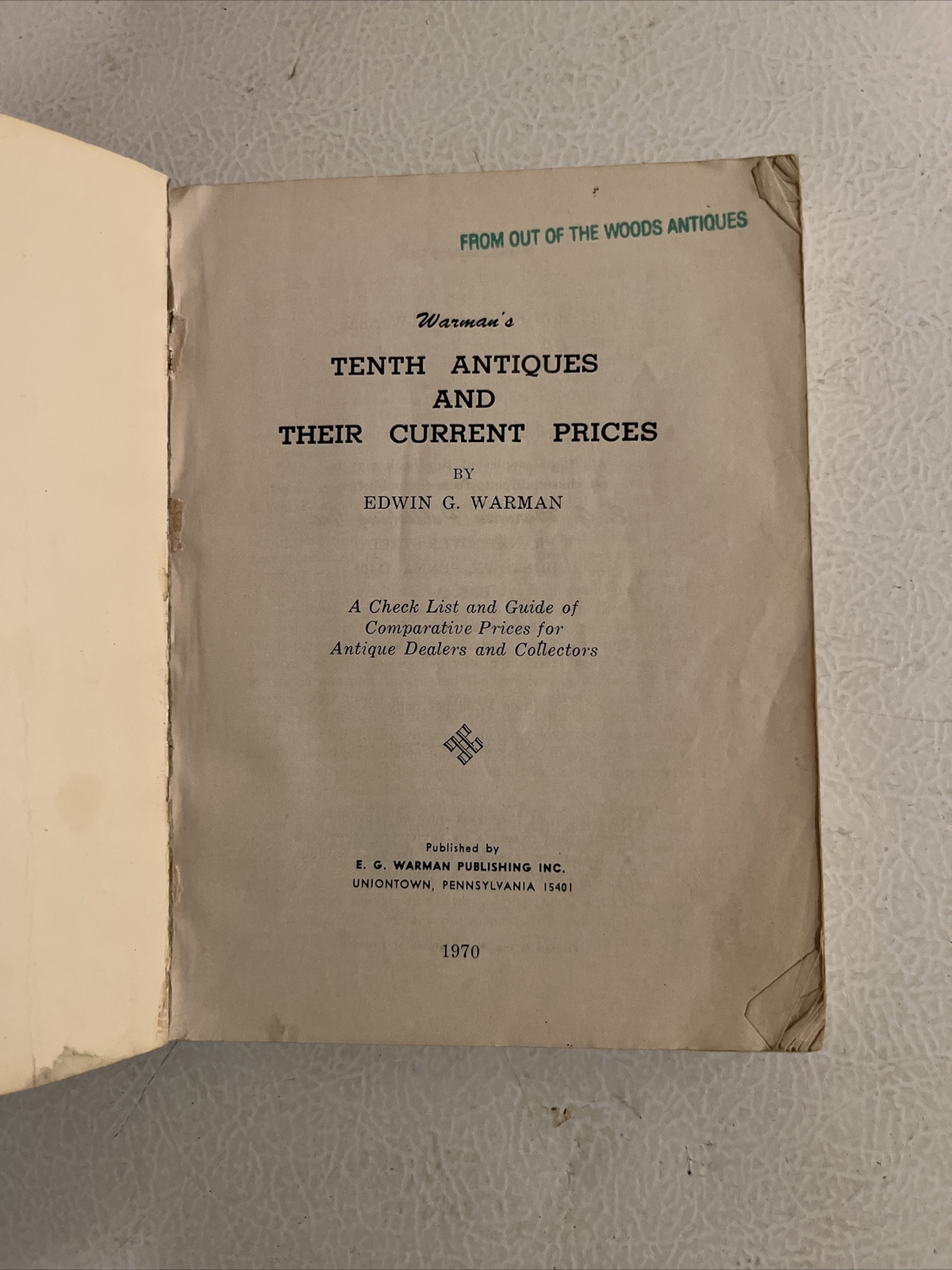 Edwin G Warman 10th Antiques And Their Current Prices 1970 Book