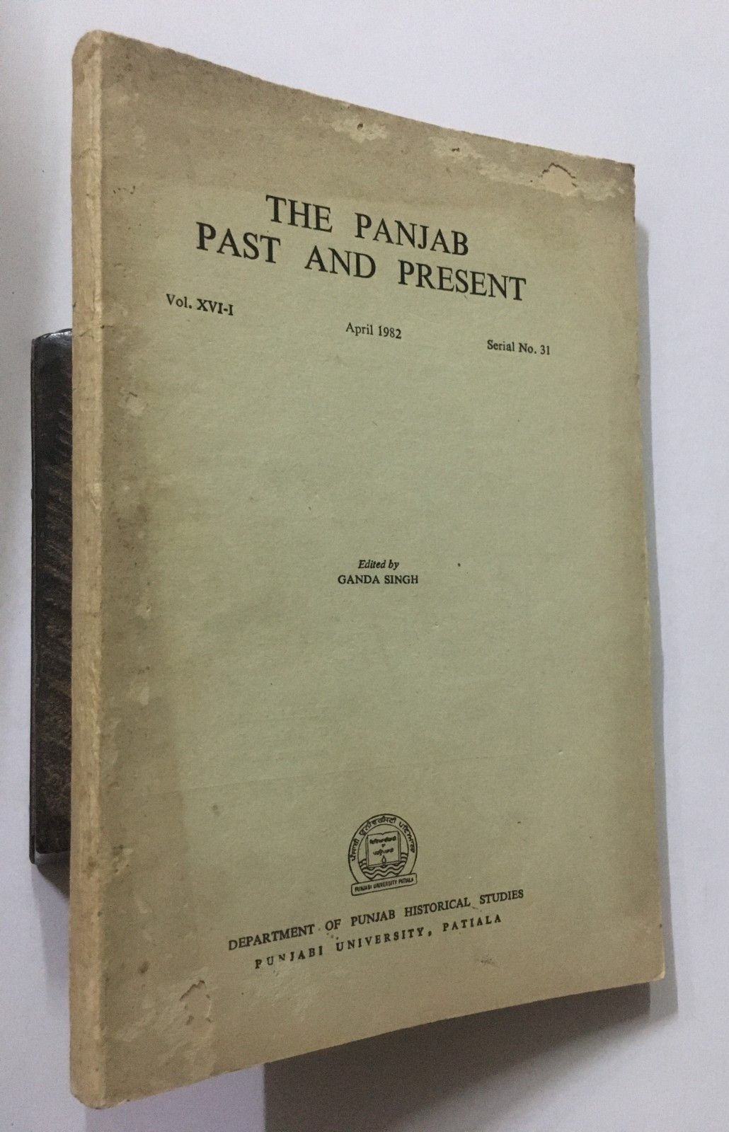 Singh, Ganda (Ed): The Punjab Past And Present. Volume 16, April 1982