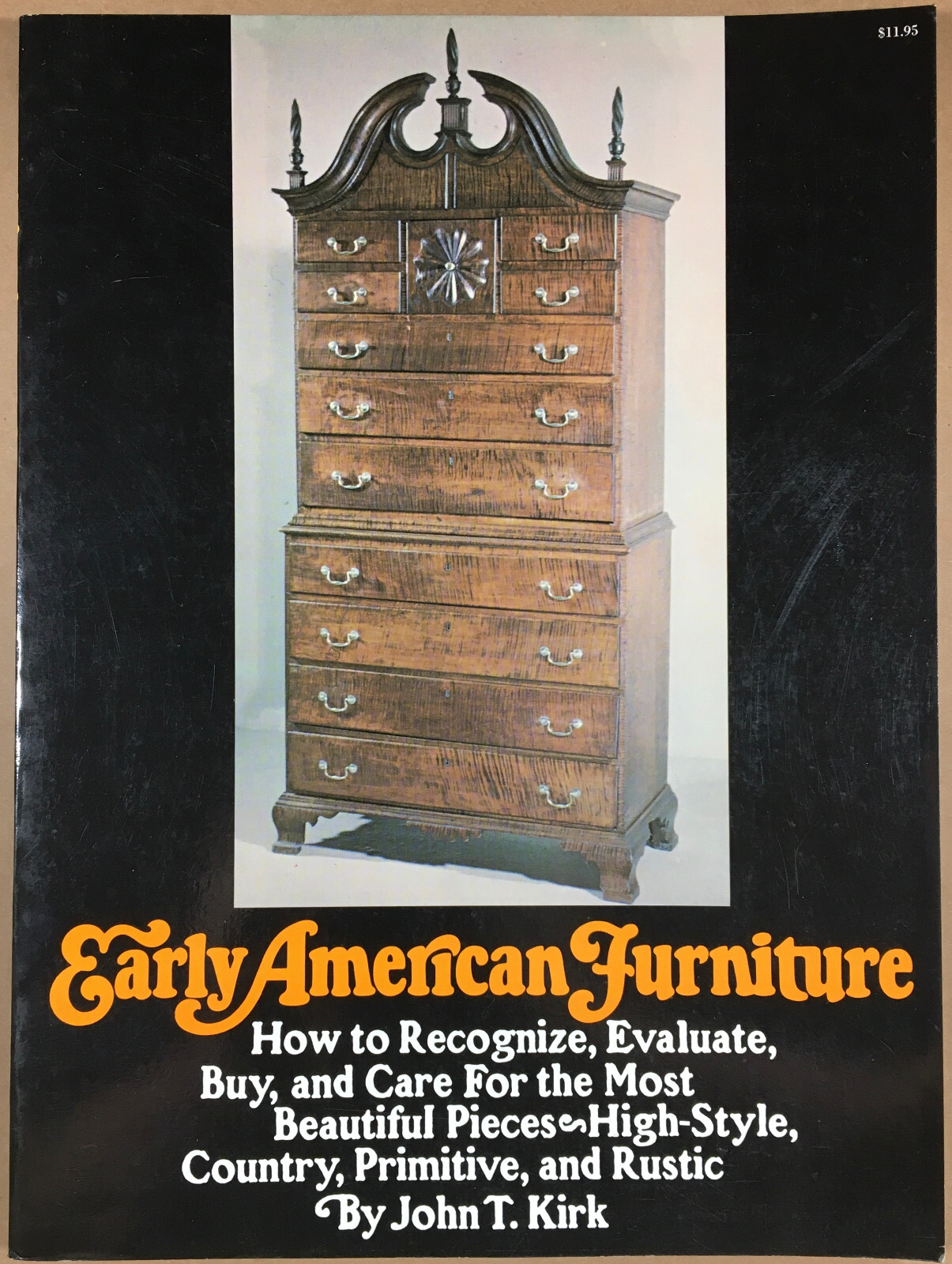 How to Collect & Evaluate Antique American Furniture – Signed by John T. Kirk