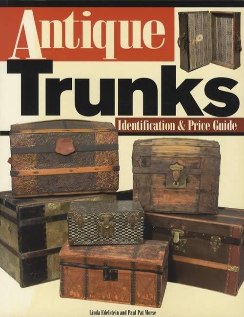 Antique Trunks Identification & Price Guide Book – Steamer Trunks, Etc.