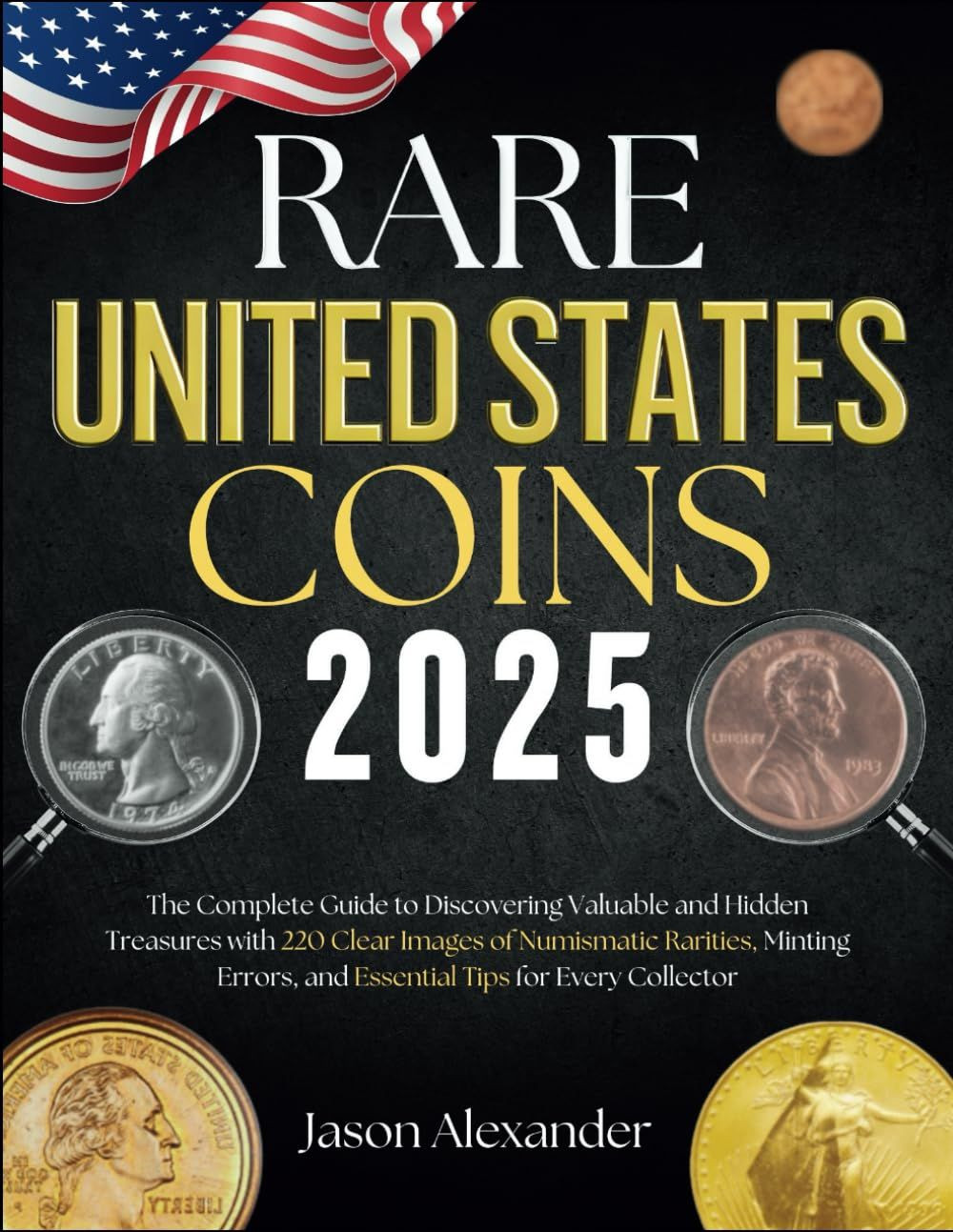 Rare United States Coins 2025: The Complete Guide to Discovering Valuable…