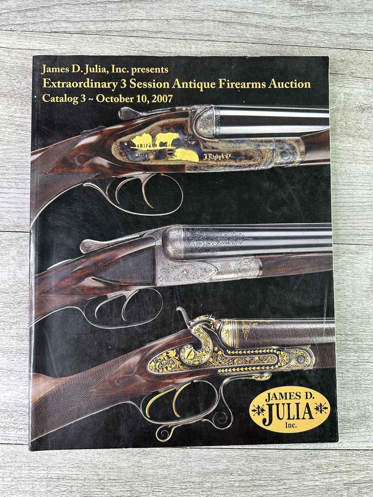 James D. Julia Auction Catalog Antique Firearms October 10, 2007 Rifles Shotguns