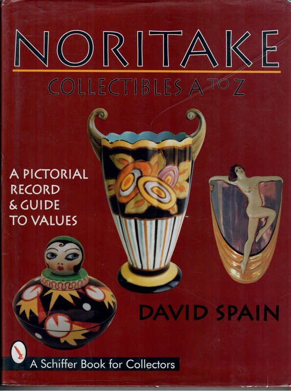 Collector’s Book Art Deco “Noritake Collectibles A to Z” By David Spain #A1013