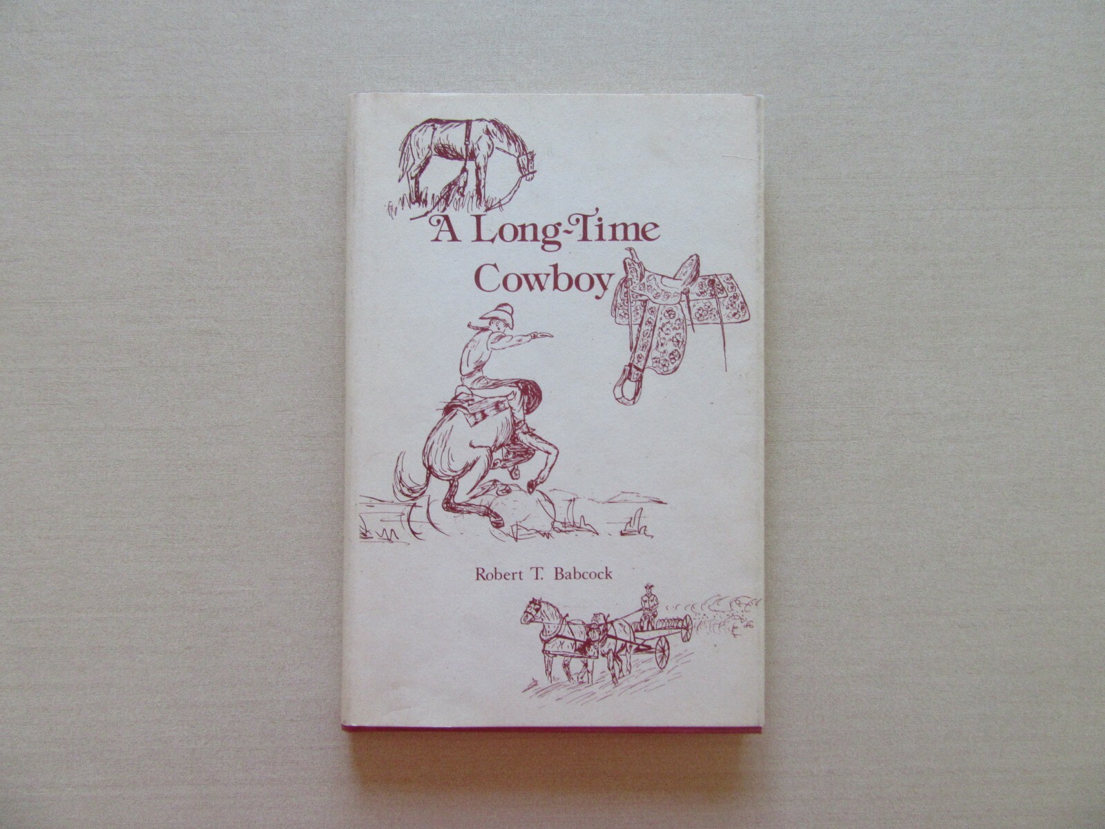 Long-time Cowboy by Robert Babcock – Scarce Signed 1st ed. – Word Services, 1978