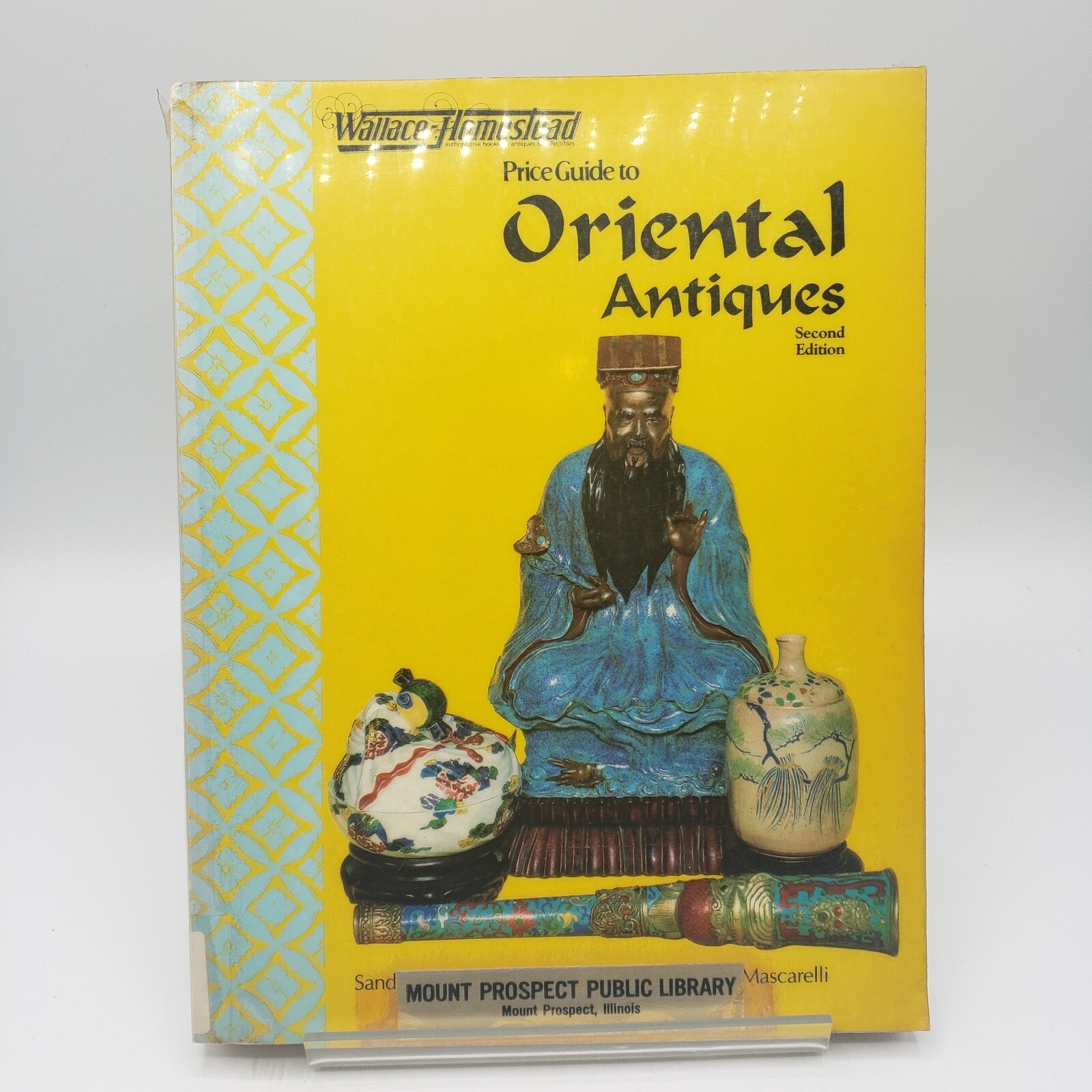 Wallace-Homestead Price Guide to Oriental Antiques by Andacht, Sandra