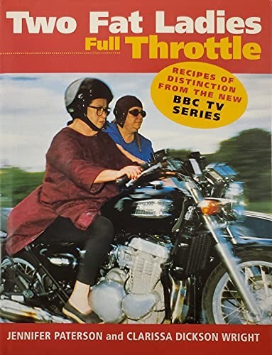 Two Fat Ladies: Full Throttle by Wright, Clarissa Dickson Hardback Book The Fast