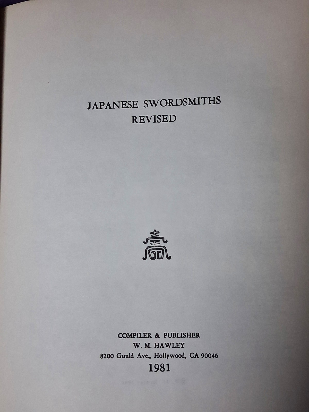 Japanese Samurai Sword Book,” SWORDSMITHS REVISED by HAWLEY 1981″ Good Reference