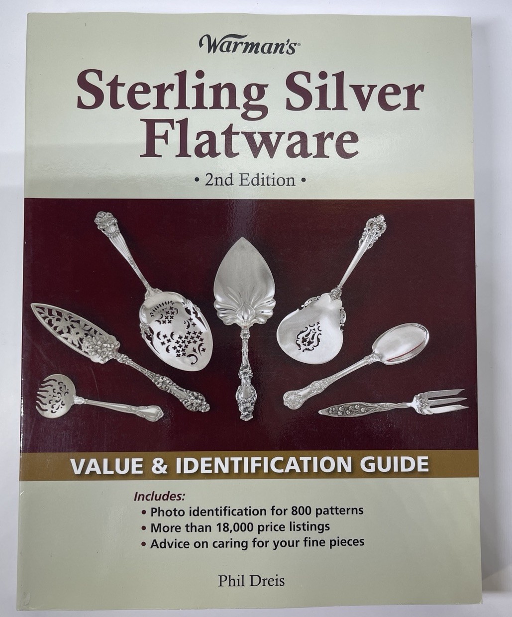 Warman’s STERLING SILVER FLATWARE Value & Identification Guide Phil Dreis 2009
