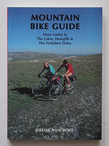 Mountain Bike Guide – More Routes in the Lakes… by Ashcroft, Jeremy 094815313X