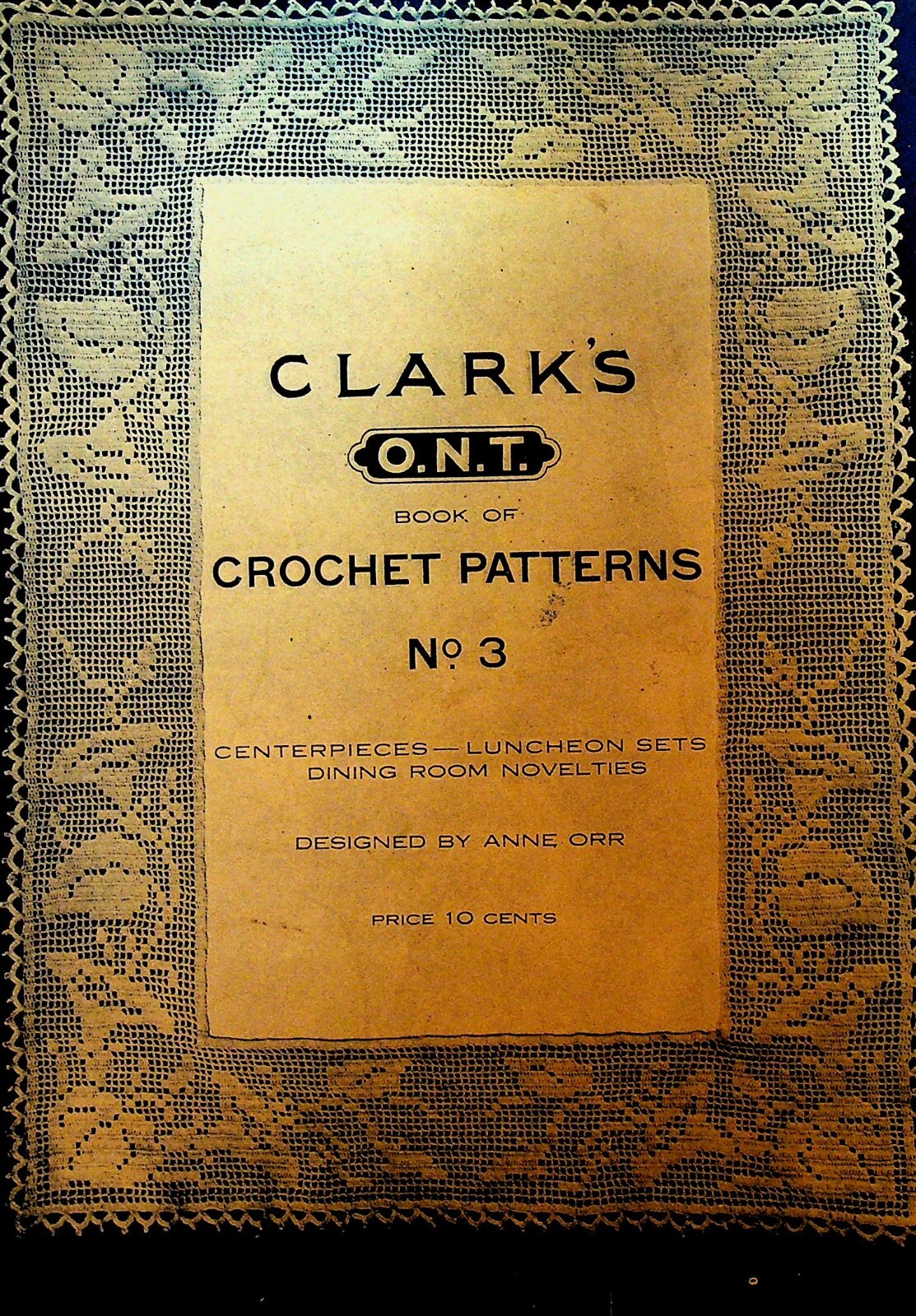 Clark’s Book of Crochet Patterns No 3 1917 Anne Orr Centerpieces
