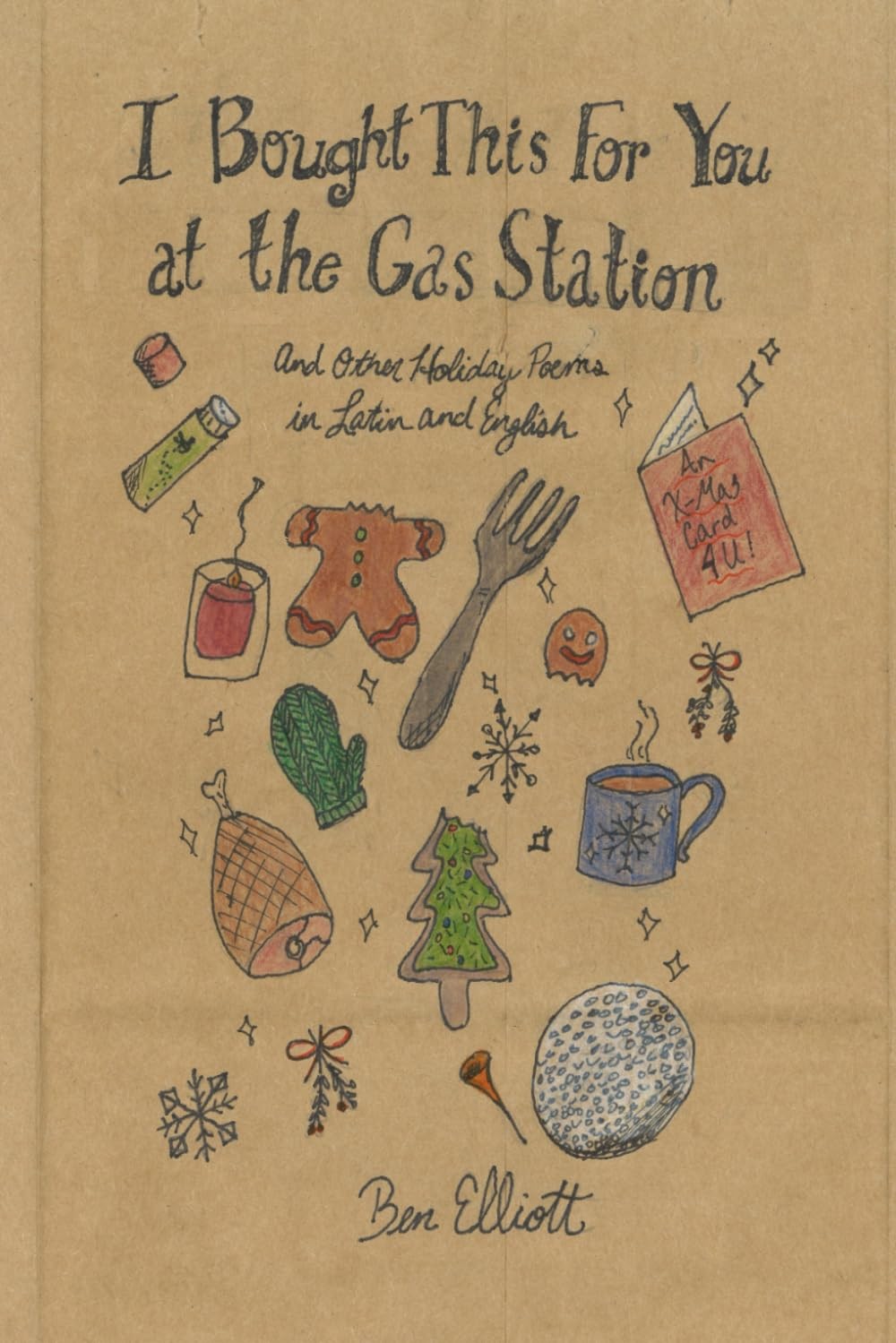 ‘I bought this for you at the gas station’ and other holiday poems: in Latin…