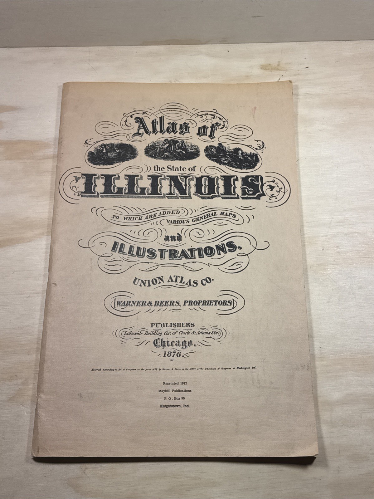 Atlas Of The State Of Illinois Original 1876, Reprinted 1972 Mayhill Pub.