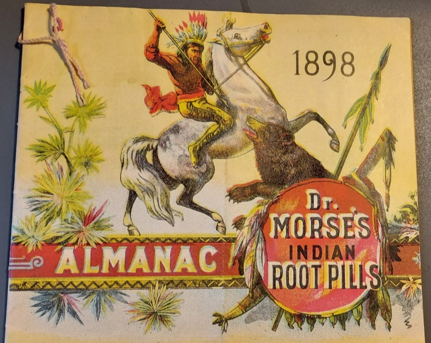1898 Quack Medicine Almanac Dr Morse’s Indian Root Pills Horse Chief Spear Bear