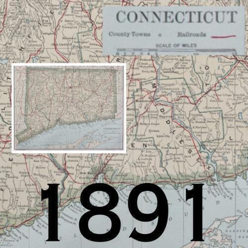 1891 CONNECTICUT MAP ANTIQUE FULL COLOR RAILROADS MOUNTAINS LONG ISLAND SOUND
