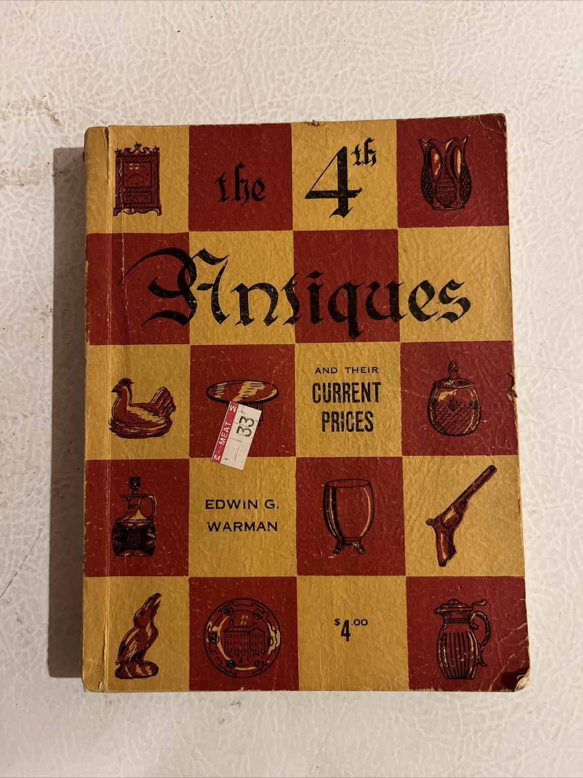 Edwin G Warman 4th Antiques And Their Current Prices 1966 Book