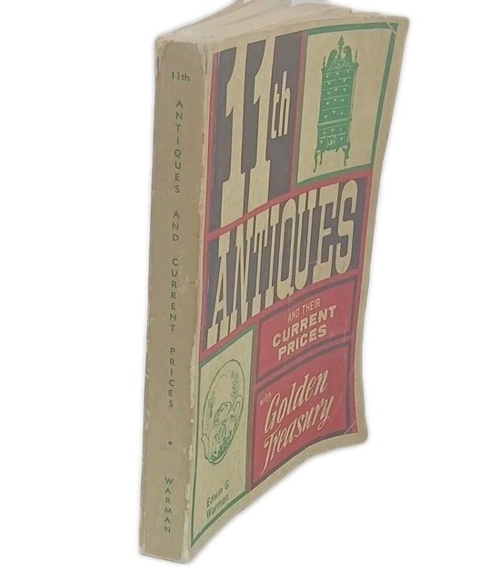 11th Antiques and Their Current Prices by Edwin G. Warman Antique Price Guide
