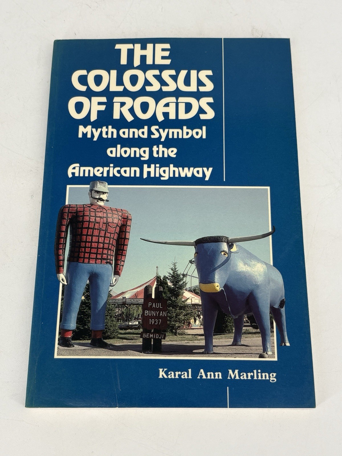 The Colossus of Roads by Karal Ann Marling 1984 Paperback