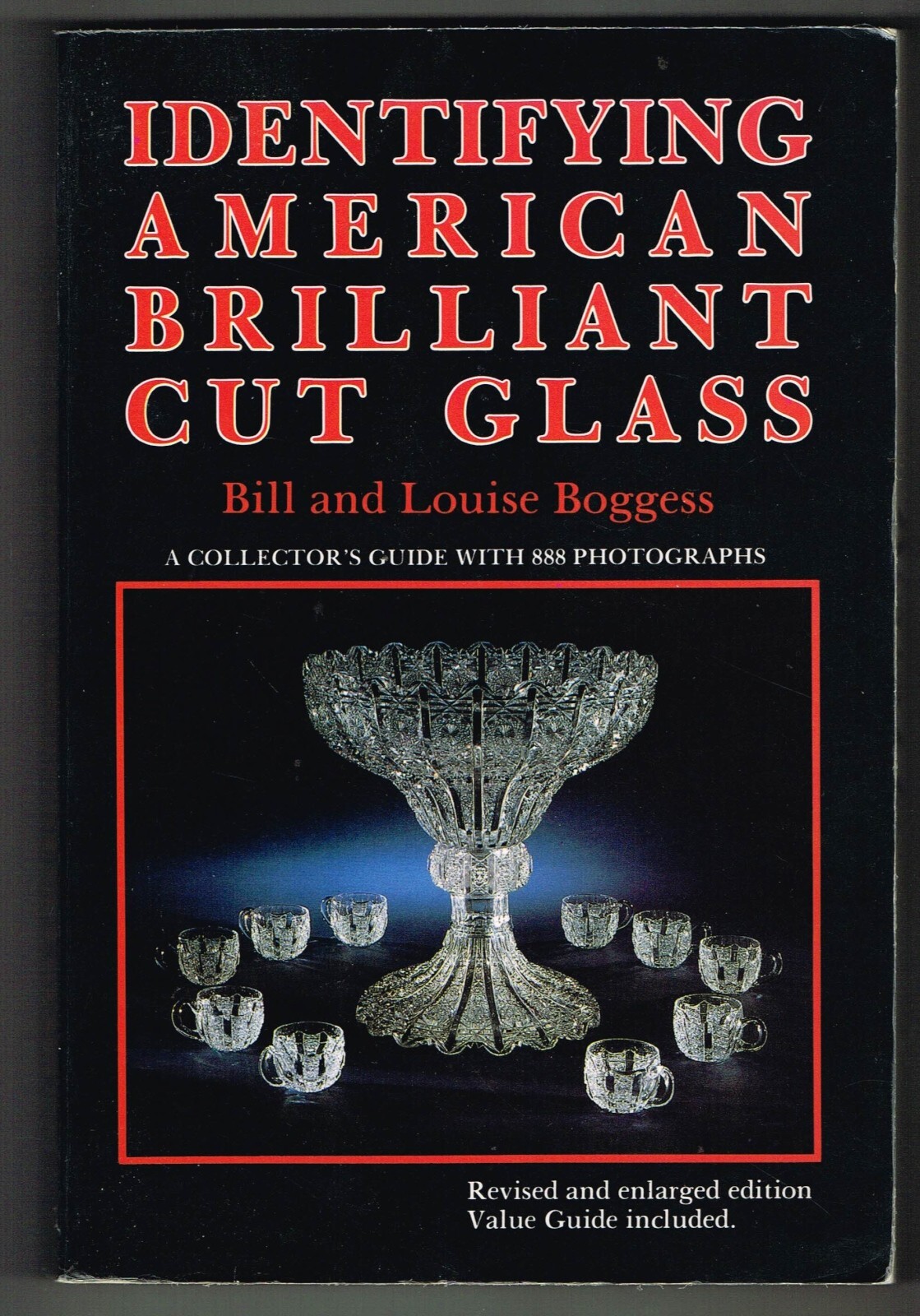 IDENTIFYING AMERICAN BRILLIANT CUT GLASS by Bill & Louise Boggess PB 1990 VG