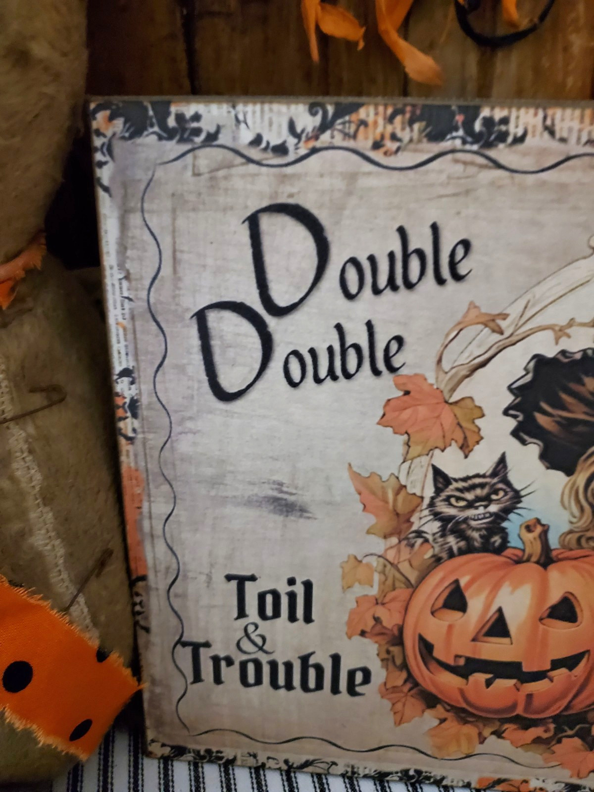 STEAMPUNK PRIMITIVE VINTAGE GOTHIC STYLE HALLOWEEN TOIL AND TROUBLE WITCH SIGN