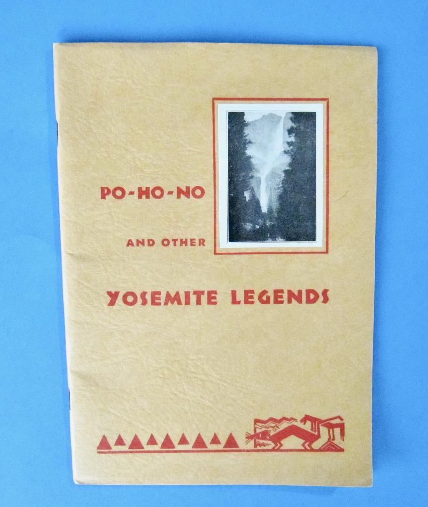 1927 Yosemite National Park Legends PO-HO-NO California Elinor Shane Smith 40pg