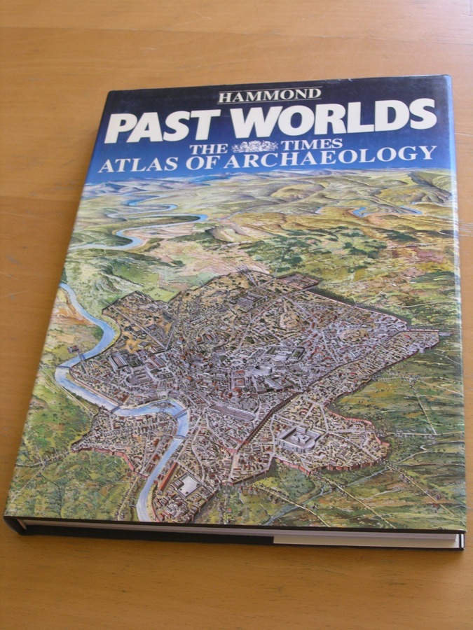 Hammond Past Worlds The Times Atlas of Archaeology Hardcover Brown Cloth @ 1988