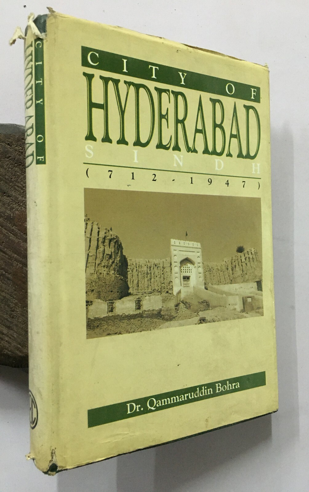 Bohra, Qammaruddin: City Of Hyderabad Sindh. (712- 1947). Karachi. 2000. 401p