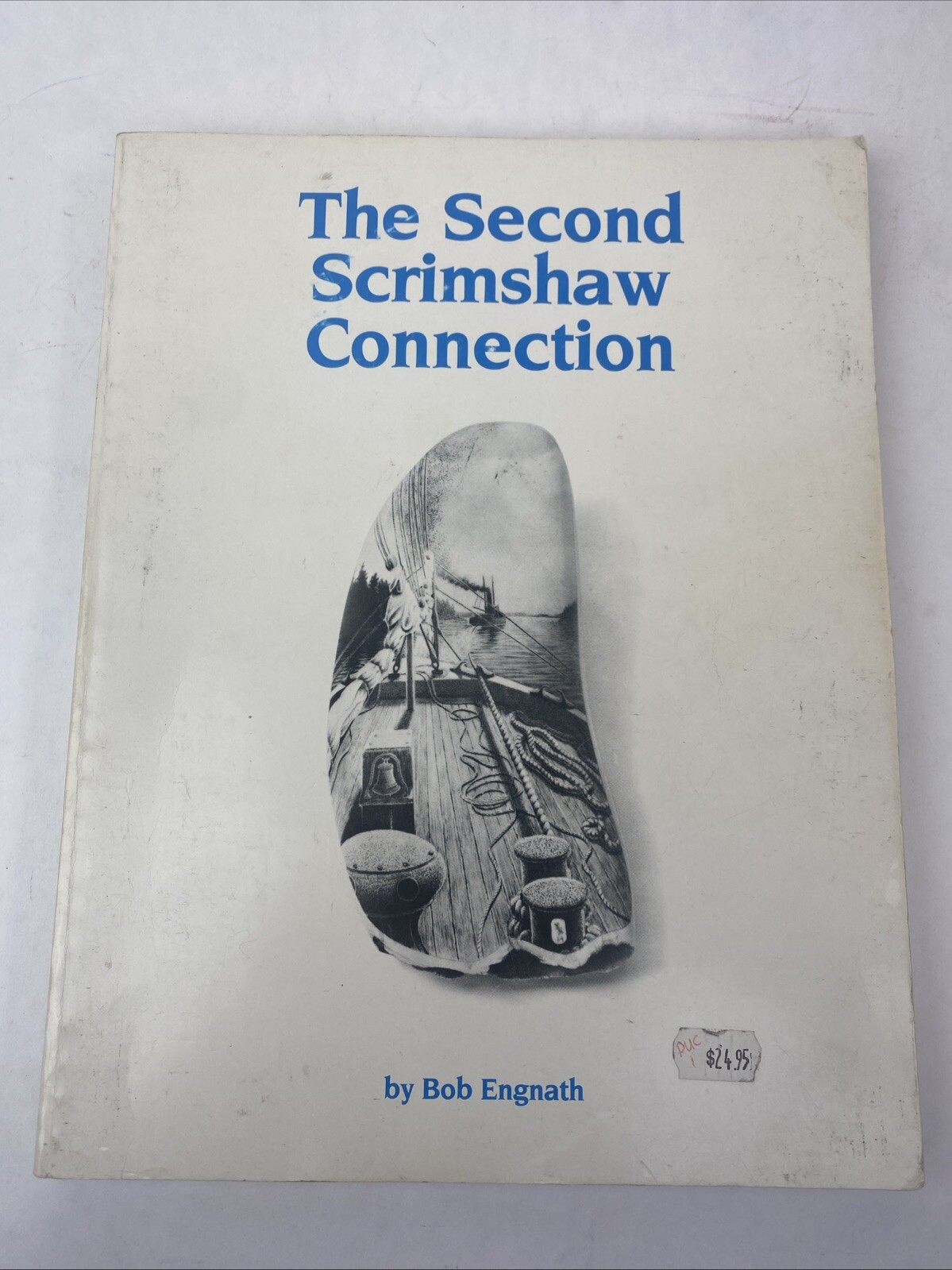 The Second Scrimshaw Connection by Bob Engnath 1985 carving Reference Book