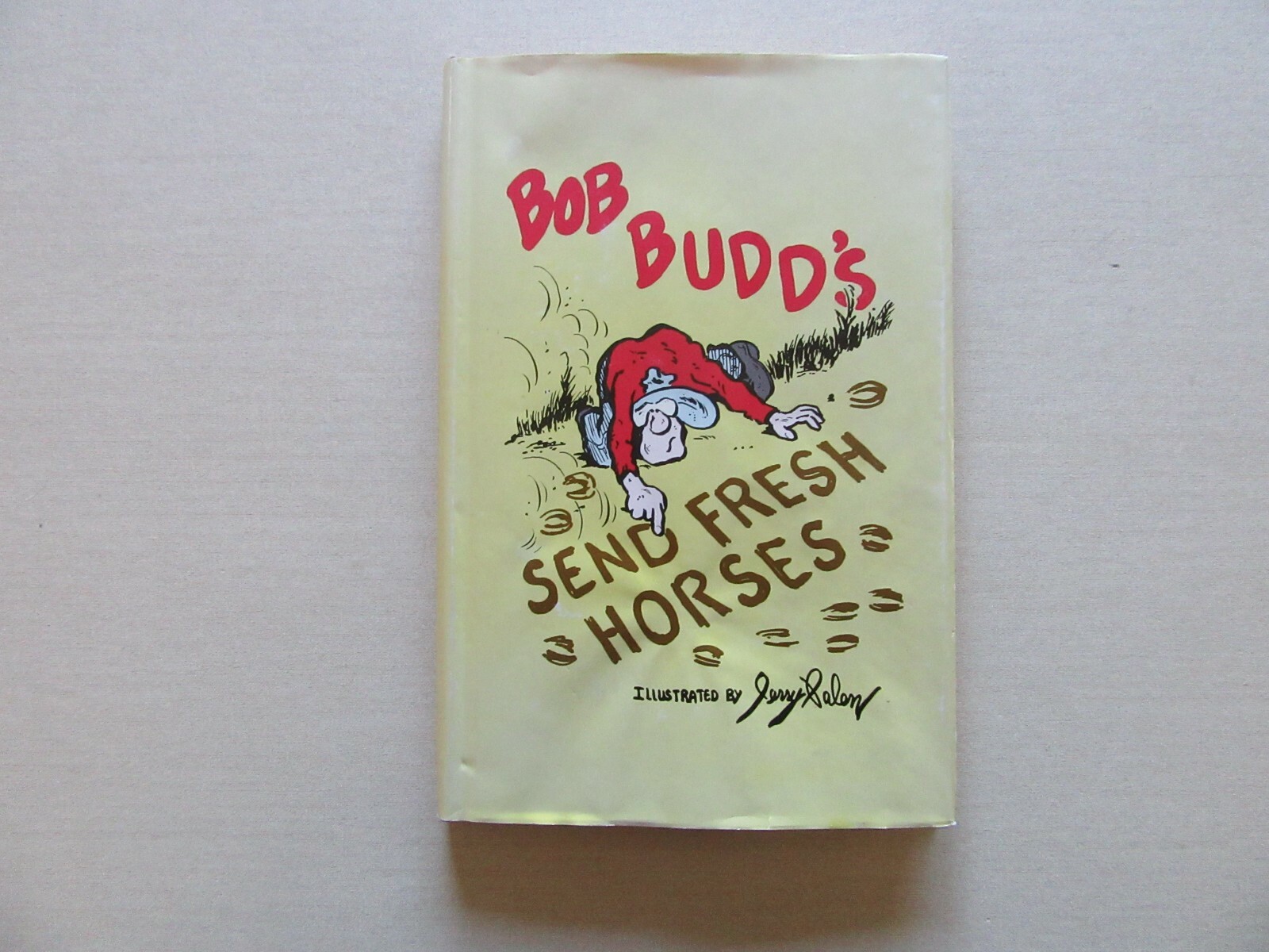 Bob Budd’s “Send Fresh Horses” – Ranch Humor – Portfolio Publishing, 1987 Signed