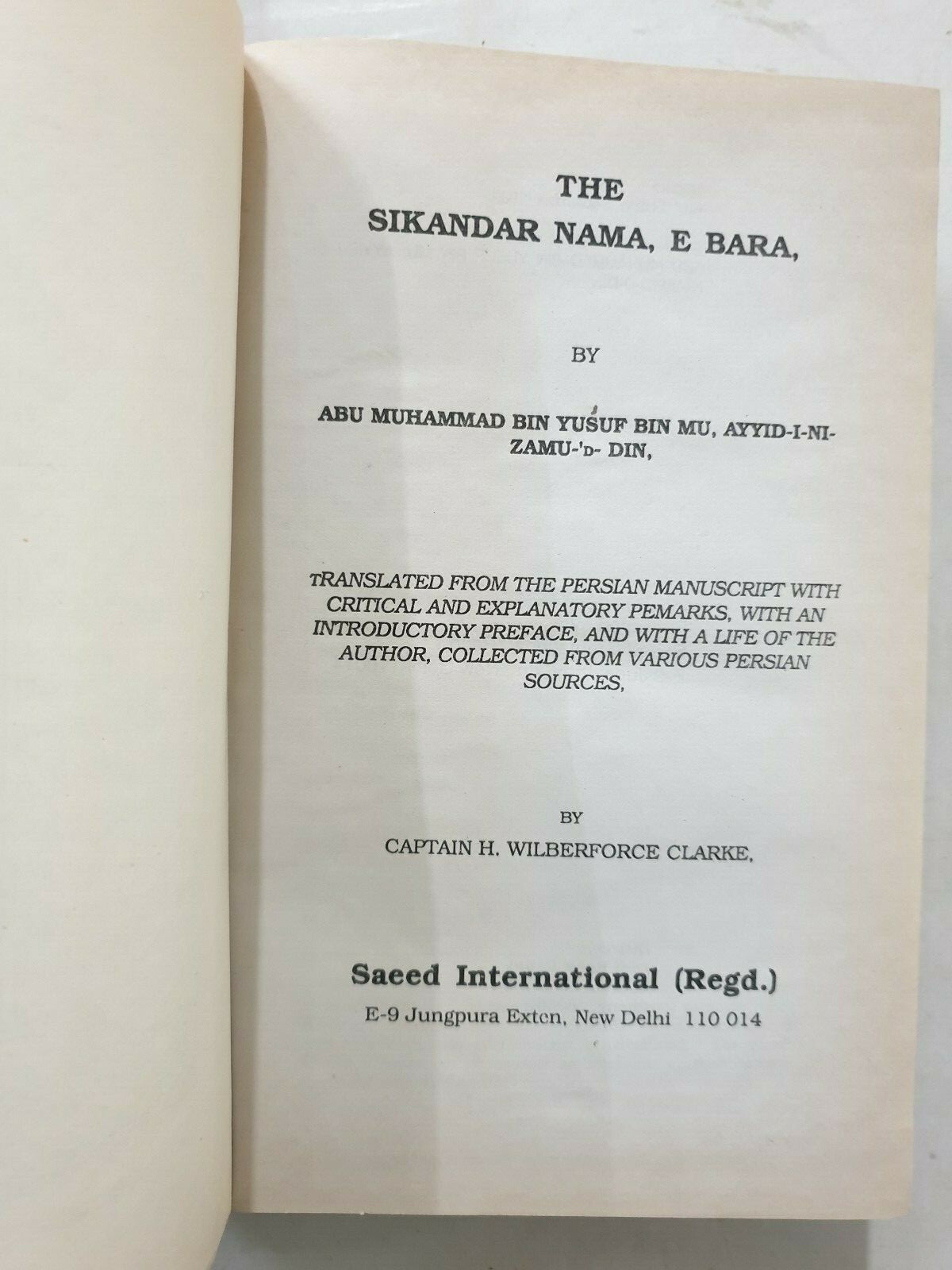 Clarks, Capt H. Wilberforce: The Sikandar Nama, E Bara. Abu Muhammad. 1989. 831p